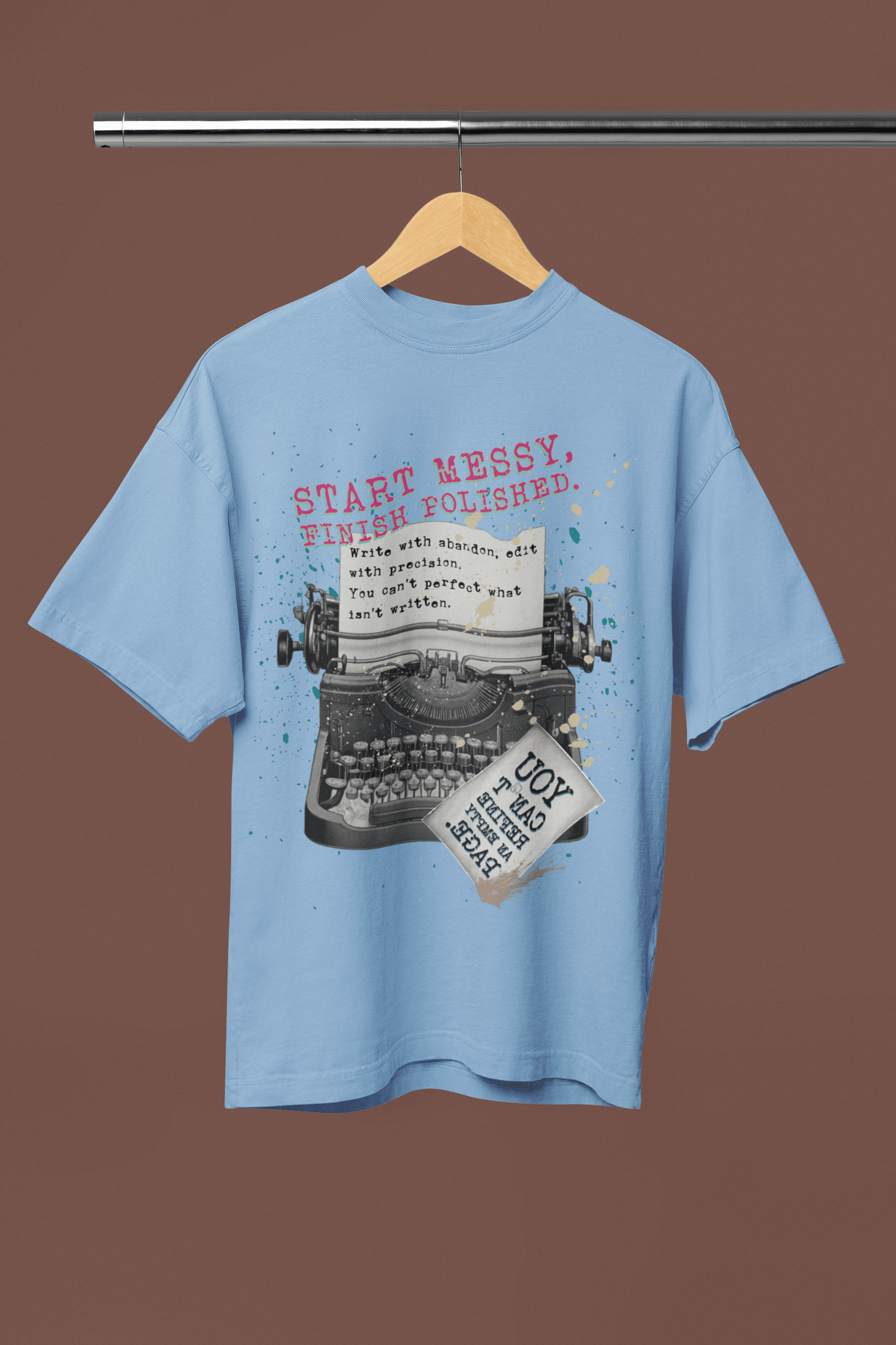 Start Messy, Finish Polished Oversized T-Shirt | The OddBall Wagon