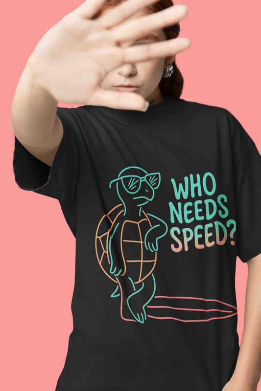 Who Needs Speed? Women Oversized Tee (Black)